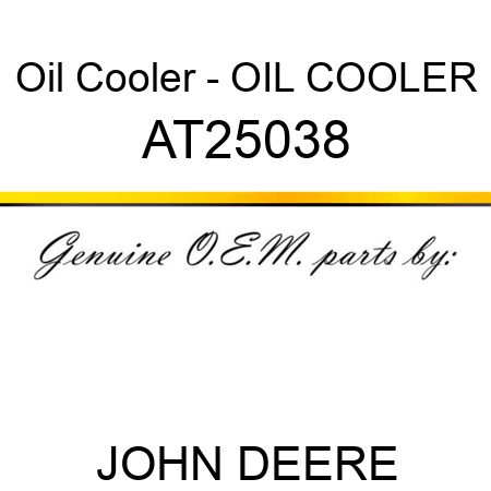 Oil Cooler - OIL COOLER AT25038