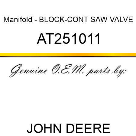 Manifold - BLOCK-CONT SAW VALVE AT251011