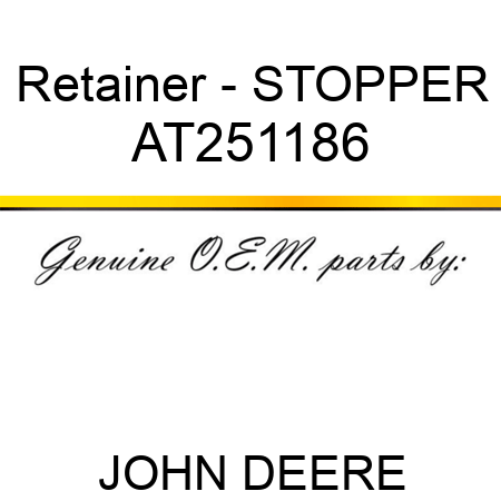 Retainer - STOPPER AT251186