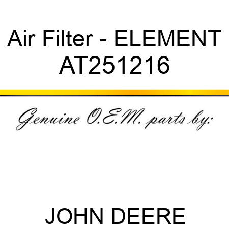Air Filter - ELEMENT AT251216