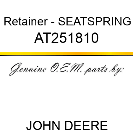 Retainer - SEAT,SPRING AT251810
