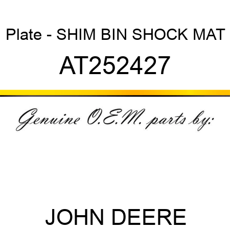 Plate - SHIM, BIN SHOCK MAT AT252427
