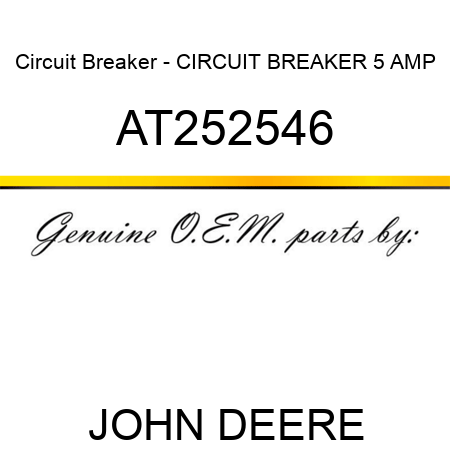 Circuit Breaker - CIRCUIT BREAKER, 5 AMP AT252546