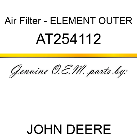 Air Filter - ELEMENT, OUTER AT254112
