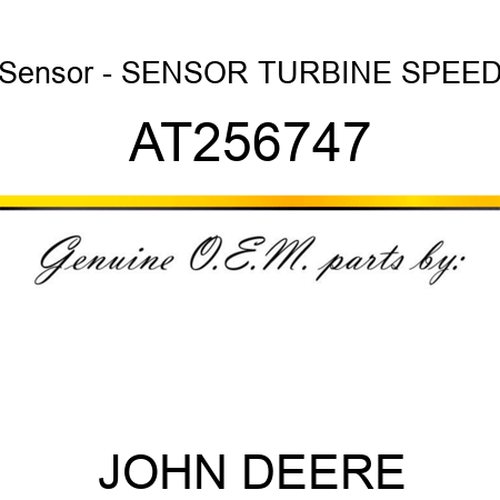 Sensor - SENSOR, TURBINE SPEED AT256747