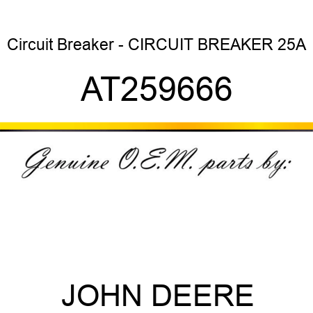 Circuit Breaker - CIRCUIT BREAKER 25A AT259666