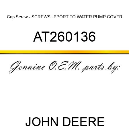 Cap Screw - SCREW,SUPPORT TO WATER PUMP COVER AT260136