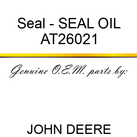 Seal - SEAL, OIL AT26021