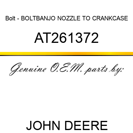 Bolt - BOLT,BANJO NOZZLE TO CRANKCASE AT261372