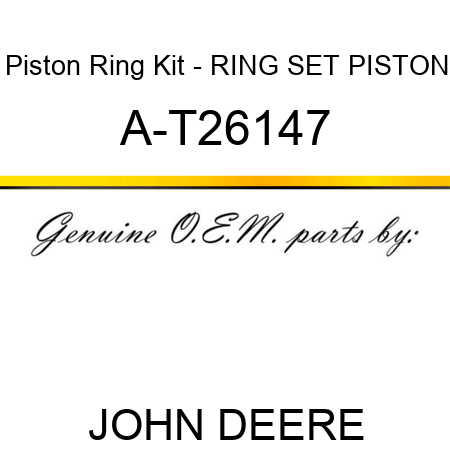 Piston Ring Kit - RING SET, PISTON A-T26147