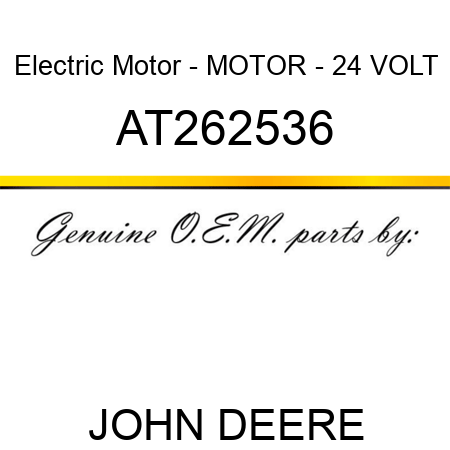 Electric Motor - MOTOR - 24 VOLT AT262536