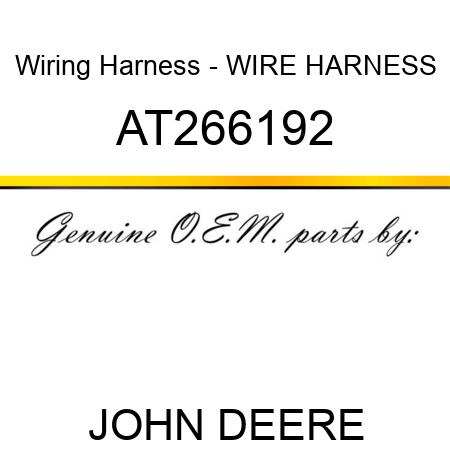 Wiring Harness - WIRE HARNESS AT266192