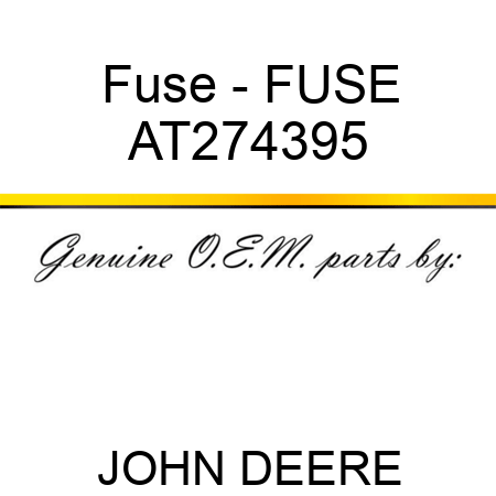 Fuse - FUSE AT274395