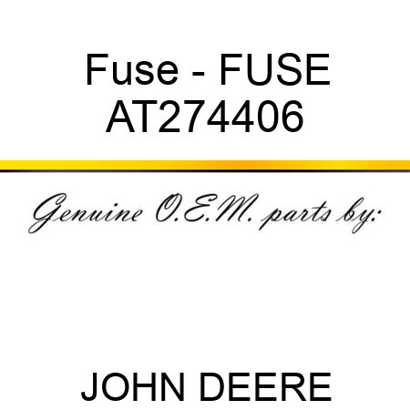 Fuse - FUSE AT274406