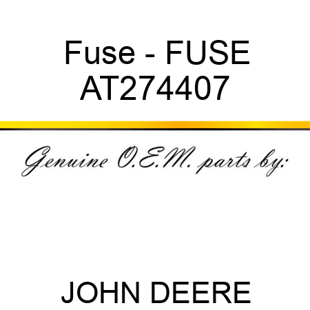 Fuse - FUSE AT274407