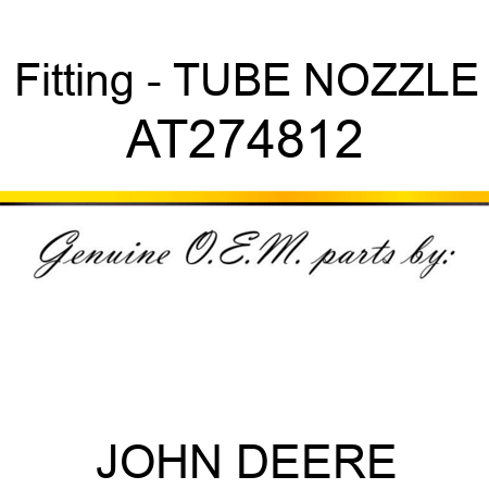 Fitting - TUBE NOZZLE AT274812
