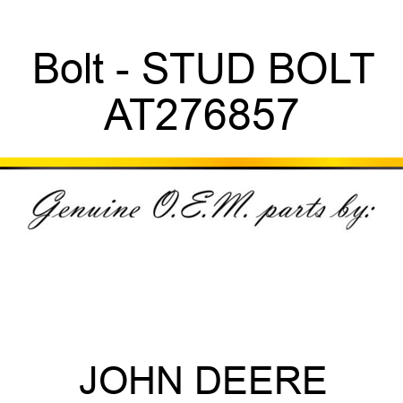 Bolt - STUD BOLT AT276857