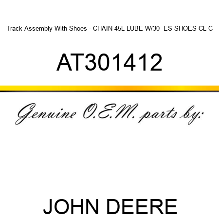 Track Assembly With Shoes - CHAIN 45L, LUBE W/30  ES SHOES CL C AT301412