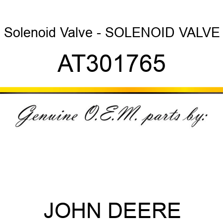 Solenoid Valve - SOLENOID VALVE AT301765