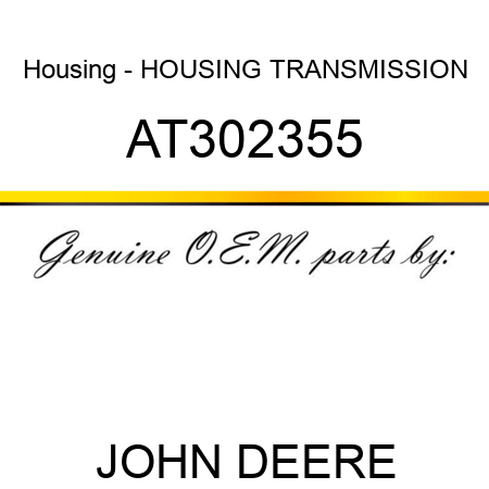 Housing - HOUSING, TRANSMISSION AT302355