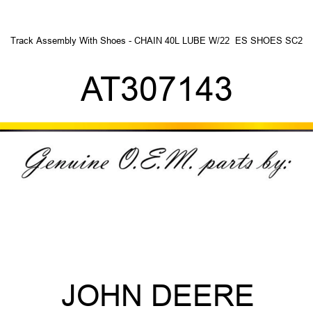 Track Assembly With Shoes - CHAIN 40L, LUBE W/22  ES SHOES SC2 AT307143