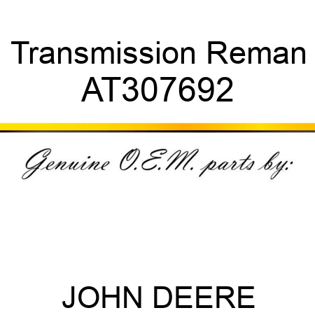 Transmission Reman AT307692