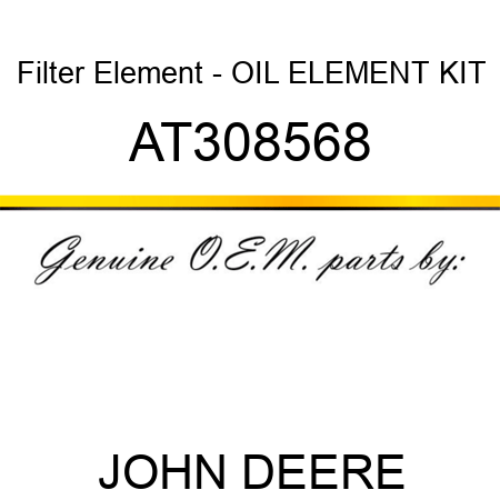 Filter Element - OIL ELEMENT KIT AT308568