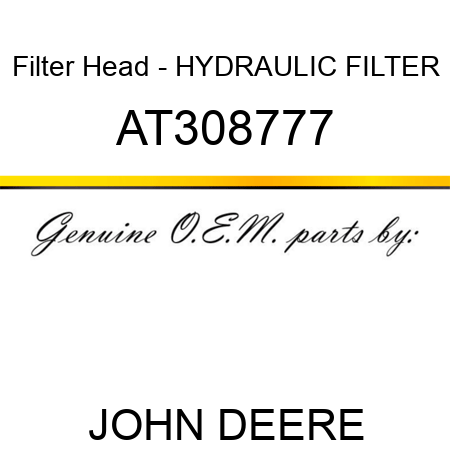 Filter Head - HYDRAULIC FILTER AT308777