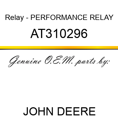 Relay - PERFORMANCE RELAY AT310296