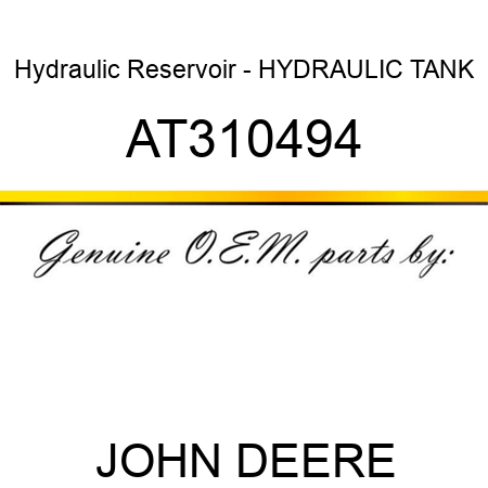 Hydraulic Reservoir - HYDRAULIC TANK AT310494
