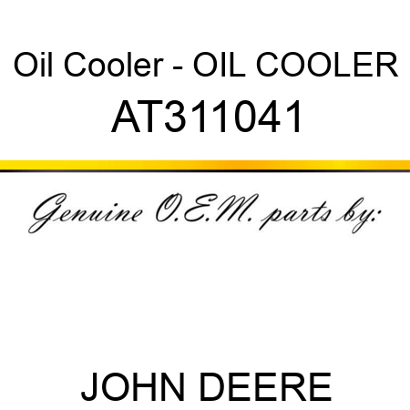 Oil Cooler - OIL COOLER AT311041