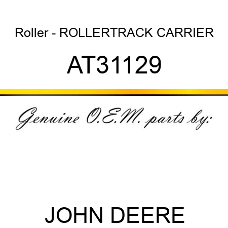 Roller - ROLLER,TRACK CARRIER AT31129