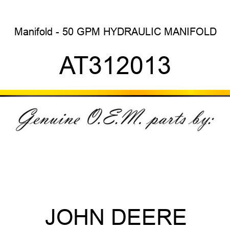 Manifold - 50 GPM HYDRAULIC MANIFOLD AT312013