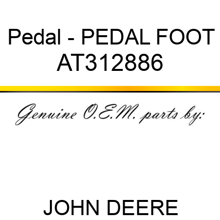 Pedal - PEDAL, FOOT AT312886