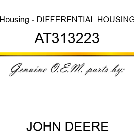 Housing - DIFFERENTIAL HOUSING AT313223