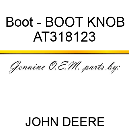 Boot - BOOT, KNOB AT318123