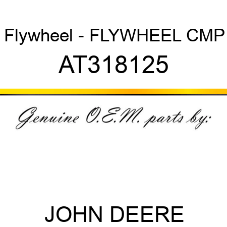 Flywheel - FLYWHEEL CMP AT318125