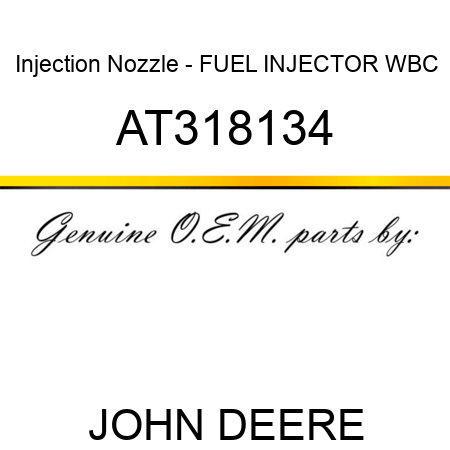Injection Nozzle - FUEL INJECTOR WBC AT318134