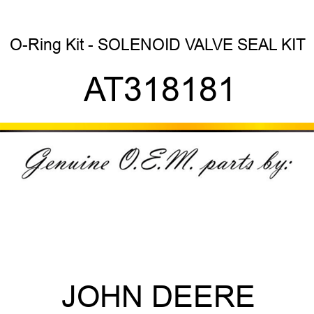 O-Ring Kit - SOLENOID VALVE SEAL KIT AT318181