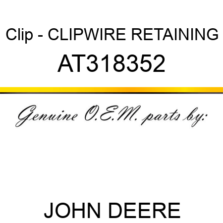Clip - CLIP,WIRE RETAINING AT318352