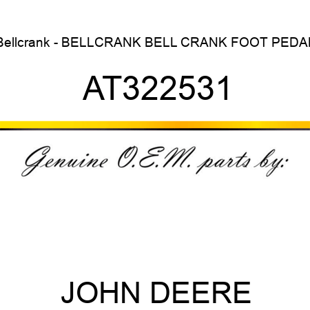 Bellcrank - BELLCRANK BELL CRANK, FOOT PEDAL AT322531