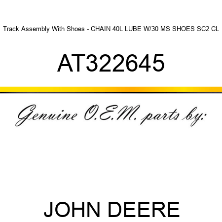 Track Assembly With Shoes - CHAIN 40L LUBE W/30 MS SHOES SC2 CL AT322645