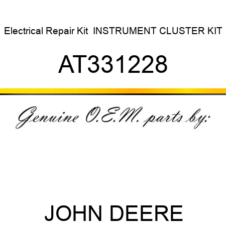 Electrical Repair Kit  INSTRUMENT CLUSTER KIT AT331228