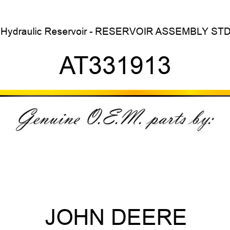 Hydraulic Reservoir - RESERVOIR ASSEMBLY, STD AT331913