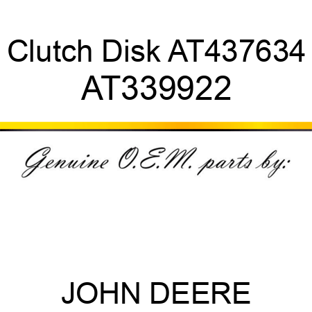 Clutch Disk AT437634 AT339922