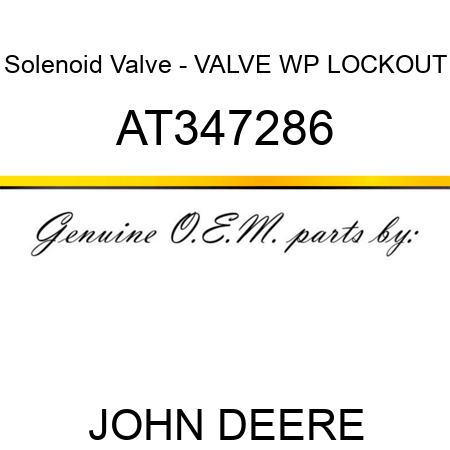 Solenoid Valve - VALVE, WP LOCKOUT AT347286