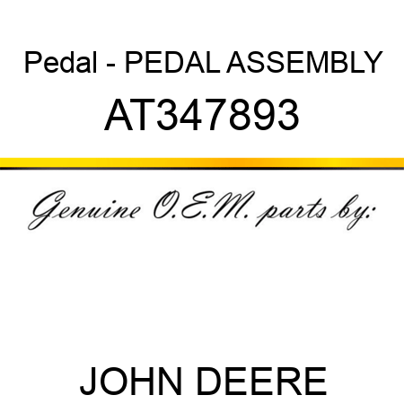 Pedal - PEDAL ASSEMBLY AT347893