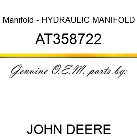 Manifold - HYDRAULIC MANIFOLD AT358722