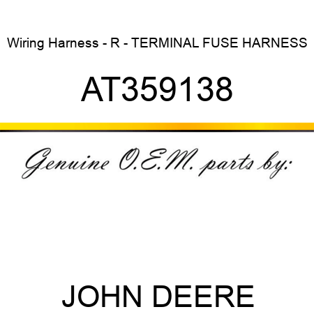 Wiring Harness - R - TERMINAL FUSE HARNESS AT359138