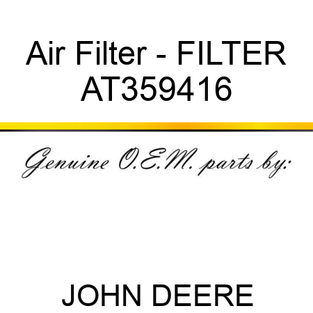 Air Filter - FILTER AT359416